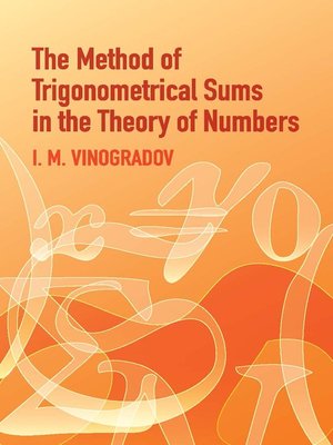 cover image of The Method of Trigonometrical Sums in the Theory of Numbers
